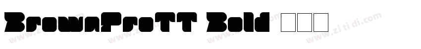 BrownProTT Bold字体转换